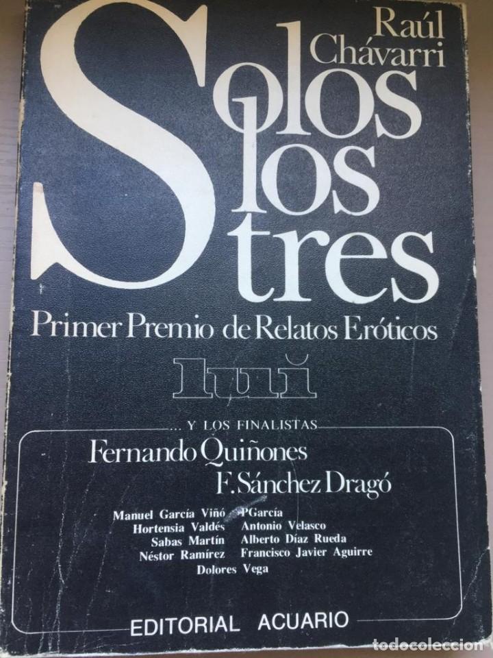 Libros de segunda mano: Solos los tres - Ra&uacute;l Ch&aacute;varri - Foto 1