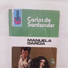 Libros de segunda mano: CARLOS DE SANTANDER - MANUELA GARCÍA (BOLSILIBROS BRUGUERA, 1978) (COLECCIÓN CAROLA, 633) EROTISMO. Lote 220767976