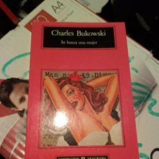 Libros de segunda mano: CHARLES BUKOWSKI - SE BUSCA UNA MUJER