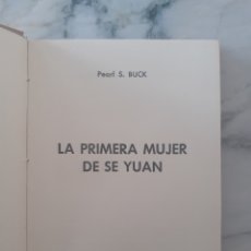 Libros de segunda mano: LA PRIMERA MUJER DE SE YUAN POR PEAR S.BUCK - EDICIONES ALBON, BARCELONA 1945