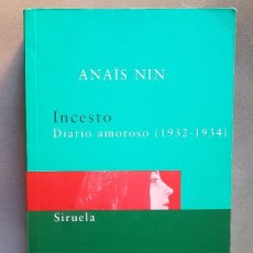 Libros de segunda mano: INCESTO, DIARIO AMOROSO (1932-1934) - ANAÏS NIN (SIRUELA 2004). Lote 278519553