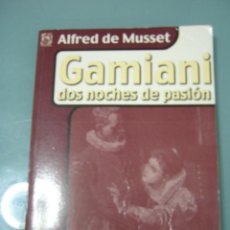 Libros de segunda mano: GAMIANI - ALFRED DE MUSSET