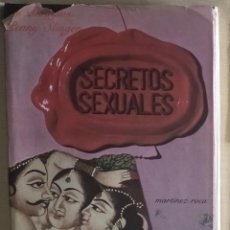 Libros de segunda mano: SECRETOS SEXUALES. LA ALQUIMIA DEL ÉXTASIS - NICK DOUGLAS, PENNY SLINGER - MARTÍNEZ ROCA. Lote 306255053