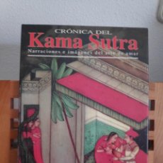 Libros de segunda mano: CRÓNICA DEL KAMA SUTRA, NARRACIONES E IMÁGENES DEL ARTE DE AMAR. IDEA BOOKS. Lote 306945103