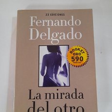 Libros de segunda mano: LA MIRADA DEL OTRO. FERNANDO DELGADO. 23 EDICIÓN (1998).. Lote 307487223
