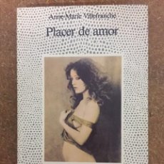Libros de segunda mano: PLACER DE AMOR (ANNE-MARIE VILLEFRANCHE) - LA FUENTE DE JADE, NARRATIVA ERÓTICA Nº 5. Lote 314000773
