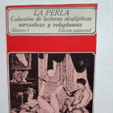 Libros de segunda mano: LA PERLA-COLECCIÓN DE LECTURAS SICALÍPTICAS, SARCÁSTICAS Y VOLUPTUOSAS- Nº 1 EDITORIAL POLEN 1978. Lote 335350323