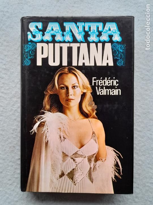 Libros de segunda mano: Santa Puttana. Frederic Valmain. - Foto 1