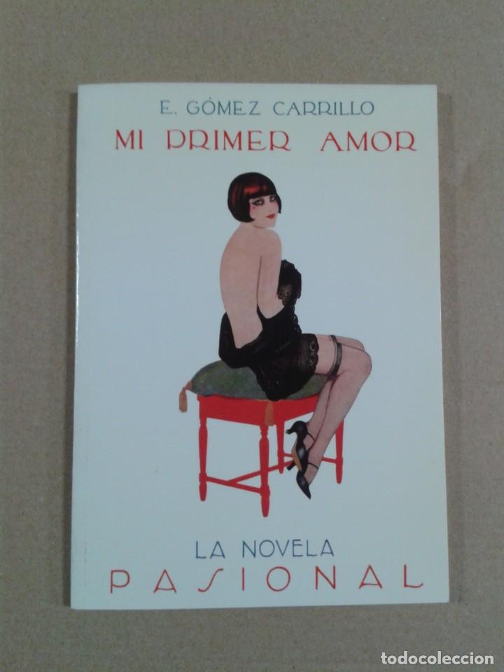 Libros de segunda mano: MI PRIMER AMOR. E. GOMEZ CARRILLO. CL - Foto 1