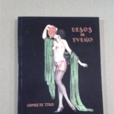 Libros de segunda mano: BESOS DE FUEGO CONDE DE TIRO. CL. Lote 341870133