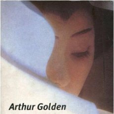 Libros de segunda mano: ARTHUR GOLDEN - MEMORIAS DE UNA GEISHA - ALFAGUARA, 2000 (10ª ED.)