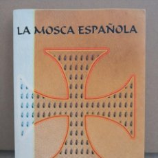 Libros de segunda mano: LA MOSCA ESPAÑOLA-LORENZO GALIANA GALLACH- PORTES 4.9. Lote 351210049