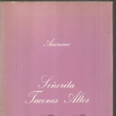Libros de segunda mano: ANONIMO. SEÑORITA TACONES ALTOS. TUSQUETS LA SONRISA VERTICAL PRIMERA EDICION. Lote 364484081