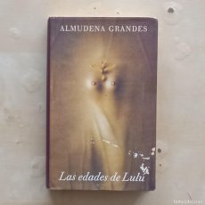 Libros de segunda mano: LAS EDADES DE LULU - ALMUDENA GRANDES. Lote 364852646
