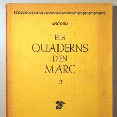 Libros de segunda mano: ANÒNIM - ELS QUADERNS D'EN MARC 2 - BARCELONA 1984 - 1ª EDICIÓ
