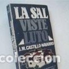 Libros de segunda mano: LA SAL VISTE LUTO. CASTILLO-NAVARRO. J.M. 1ª EDICIÓN, JULIO DE 1981. Lote 366231606