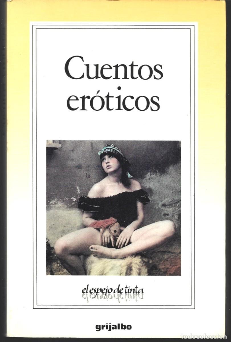 cuentos eróticos. (ed. grijalbo, col. el sueño - Compra venta en  todocoleccion