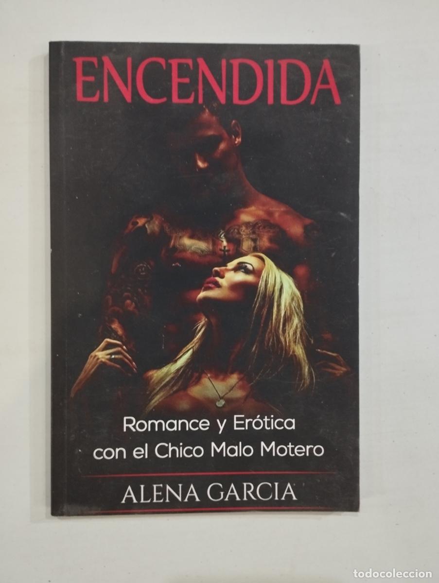 Libros de segunda mano: Alena Garc&iacute;a - Encendida - Foto 1