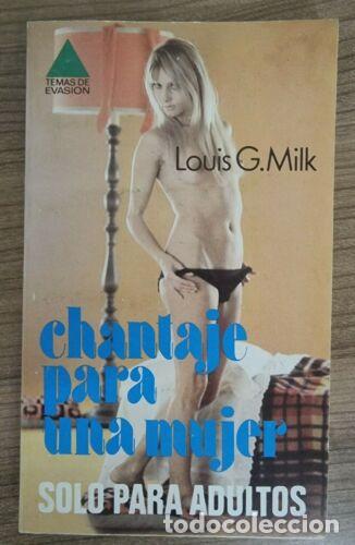 Libri di seconda mano: Temas de Evasion 121.Chantaje para una Mujer.Louis G.Milk.Ebsa
