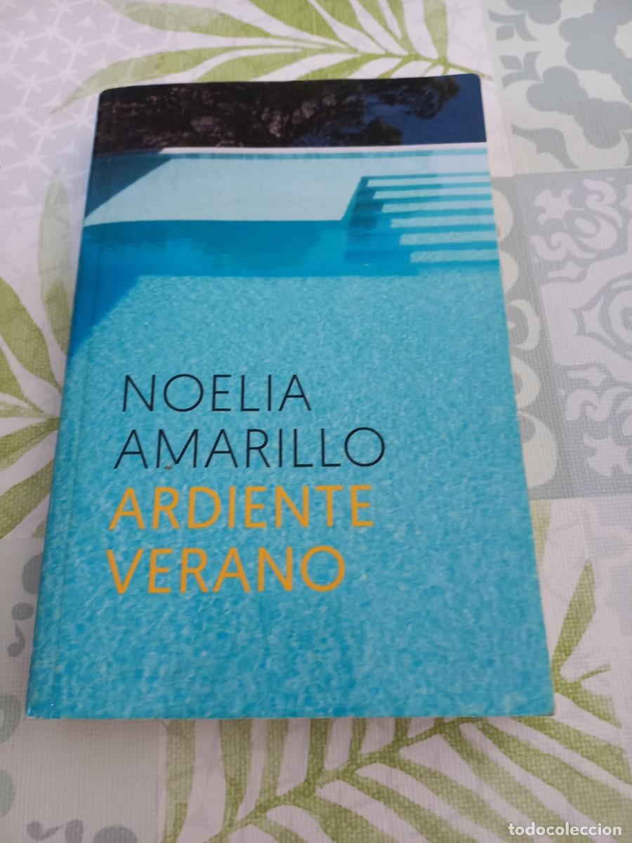 Libros de segunda mano: ARDIENTE VERANO - NOELIA AMARILLO - Foto 1