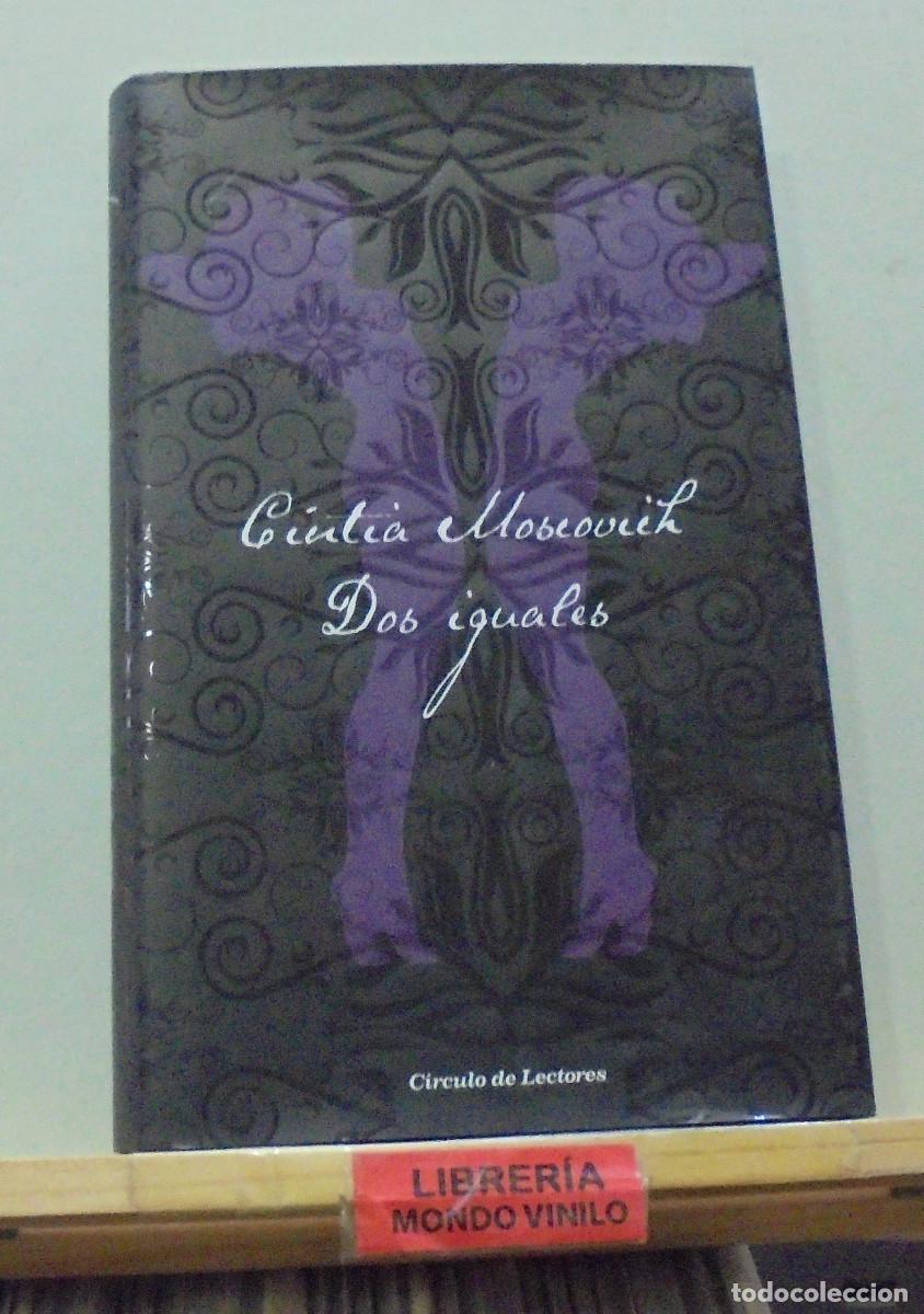 Libros de segunda mano: Dos iguales. Cintia Moscovich - Foto 1