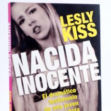 Libros de segunda mano: NACIDA INOCENTE (LESLY KISS) ROBIN BOOK, 2009. OFRT