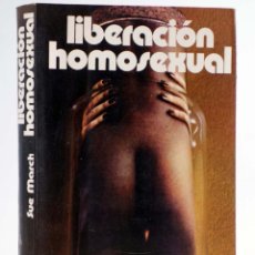 Libros de segunda mano: LIBERACIÓN HOMOSEXUAL (SUE MARCH) ATE, 1977. OFRT. Lote 395220759