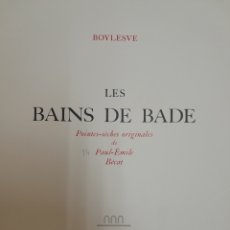 Libros de segunda mano: L-6966.LES BAINS DE BADE. BOYLESVE. 14 POINTES-SÈCHES ORIGINALES DE PAUL-ÉMILE BÉCAT.1958 PARIS.. Lote 395724969