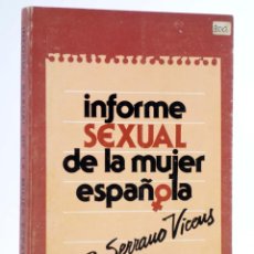 Libros de segunda mano: INFORME SEXUAL DE LA MUJER ESPAÑOLA (DR. R. SERRANO VICENS) LYDER, 1978. OFRT. Lote 401479209