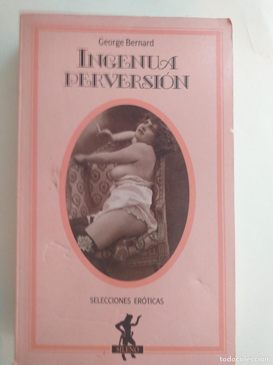 Libros de segunda mano: ingenua perversi&oacute;n George Bernard - Foto 1