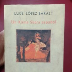 Libros de segunda mano: LUCE LÓPEZ-BARALT: UN KAMA SUTRA ESPAÑOL (EDICIONES SIRUELA. 1992). Lote 402722079