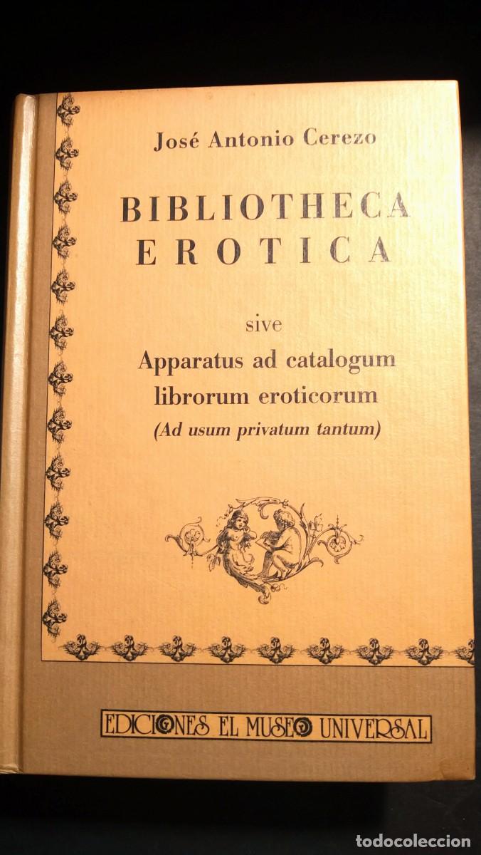 Libri di seconda mano: BIBLIOTHECA EROTICA - JOS&Eacute; ATONIO CEREZO