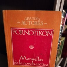 Libros de segunda mano: PORNOTIKON - MARAVILLAS DE LA NOVELA ERÓTICA - EDICIONES 29 1989