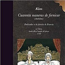 Libros de segunda mano: CUARENTA MANERAS DE FORNICAR. ANÓNIMO. (ED. DIBBUKS, 2019), NUEVO Y REBAJADO. EROTISMO