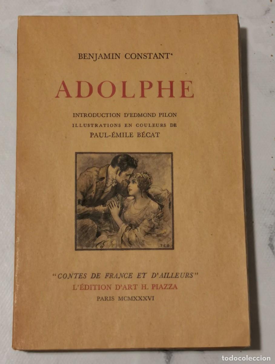 Libros de segunda mano: ADOLPHE - Benjamin Constant, Paul-&Eacute;mile B&Eacute;CAT (En Franc&eacute;s) - Foto 1
