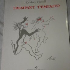 Libros de segunda mano: TREMPANT T’EMPAITO, CELDONI FONOLL, DIBUIXOS MARIONA MILLÀ , 1993 , ED. LA MAGRANA , VER FOTOS