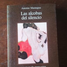 Libros de segunda mano: LAS ALCOBAS DEL SILENCIO, ANTOINE MANTEGNA. ALCOR 1988