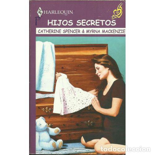 Second hand books: Hijos Secretos - Catherine Spencer / Myrna Mackenzie - Harlequ&iacute;n Ib&eacute;rica