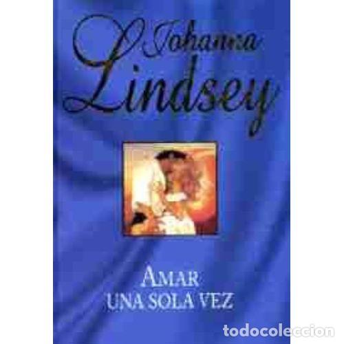 Second hand books: Amar una Sola Vez - Johana Lindsey - RBA - Romantica-coleccionables