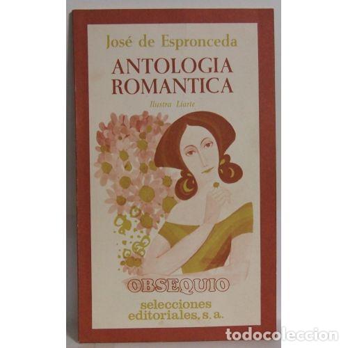 Libri di seconda mano: Antolog&iacute;a Rom&aacute;ntica: Selecci&oacute;n - Jos&eacute; Espronceda - Ediciones Nauta - 1984