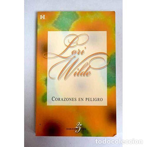 Libri di seconda mano: Corazones en Peligro - Wilde, Lori - Harlequ&iacute;n Ib&eacute;rica - Estrellas del Romance, 16