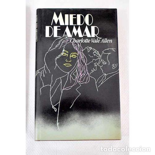 Libri di seconda mano: MIEDO de AMAR - VALE ALLEN, CHARLOTTE - Sin Especificar