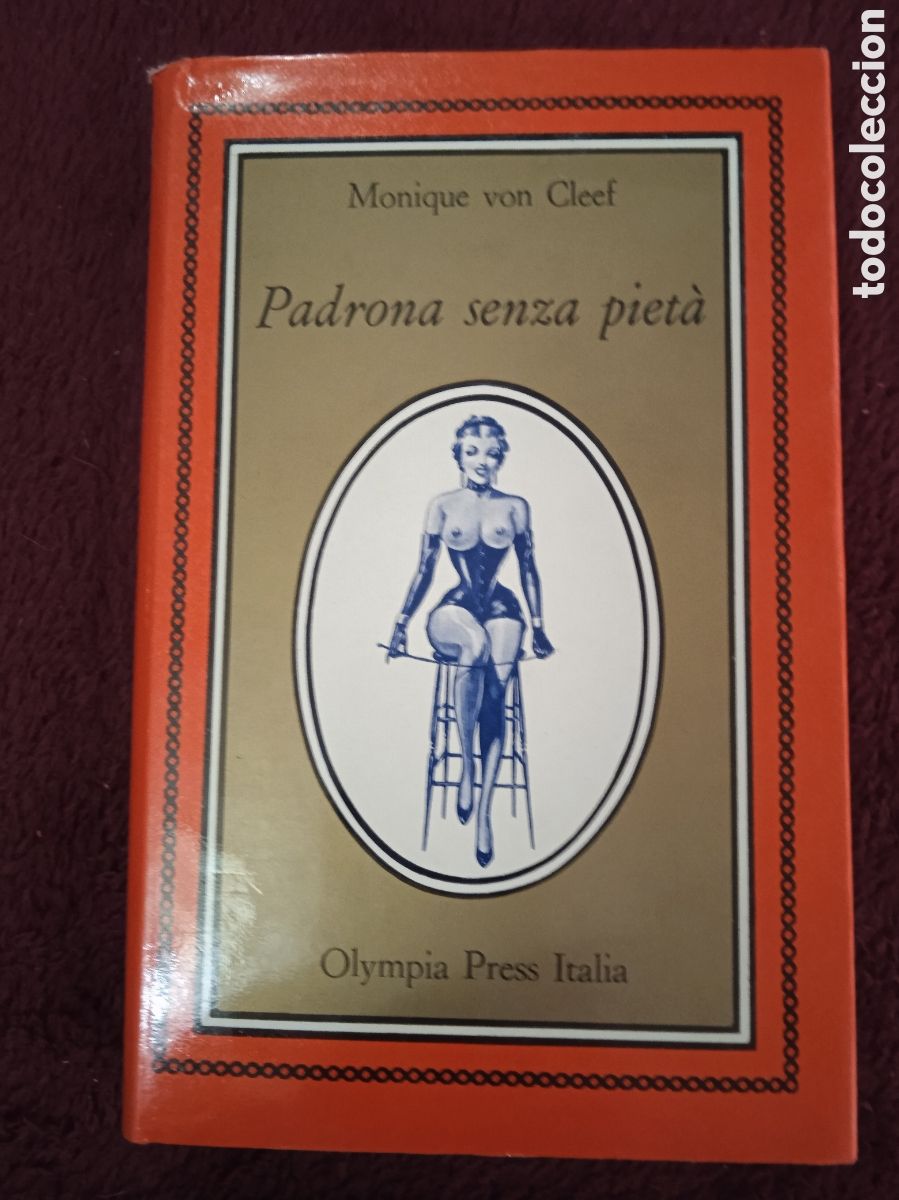 Libri di seconda mano: PADRONA SENZA PIETA' / Monique Von Cleef - NOVELA EROTICA EN ITALIANO