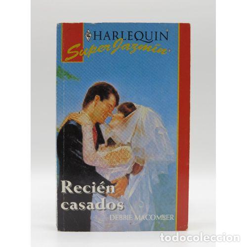 Gebrauchte B&uuml;cher: Reci&eacute;n Casados - Debbie Macomber - Harlequin Iberica - Superjazm&iacute;n, 289