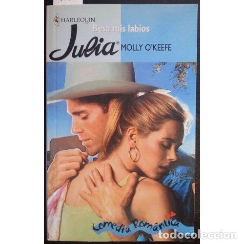 Libros de segunda mano: Besa Mis Labios - Molly O,keefe - Harlequin Iberica S.a - Julia