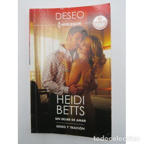 Second hand books: Sin Dejar de Amar / Deseo y Traicion - Heidi Betts - Harlequin Iberica - Omnibus Deseo, 552