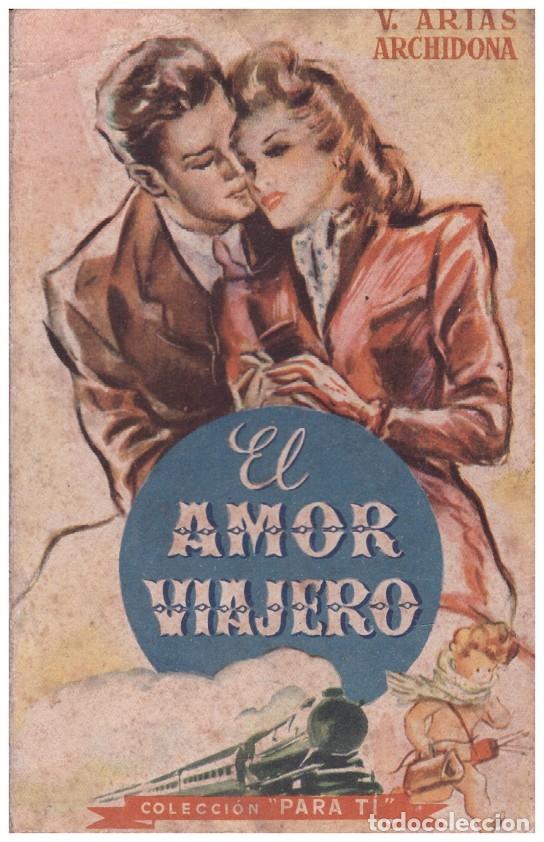 Gebrauchte B&uuml;cher: EL AMOR VIAJERO - Arias Archidona, Vicente - Ed Hymsha. - 1943 - Para ti, 24