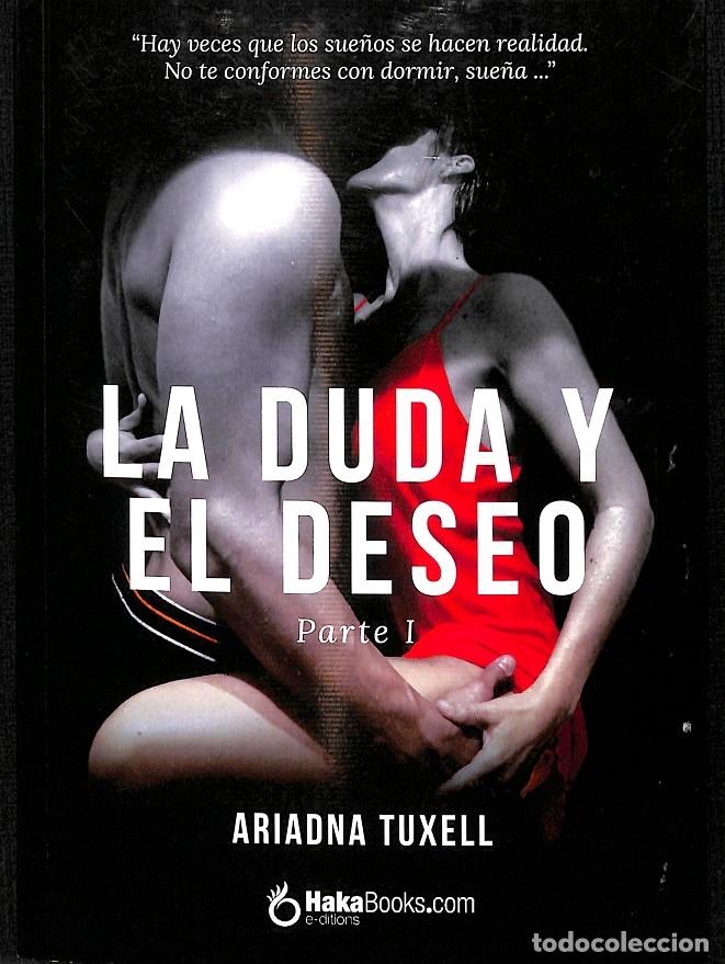 Libri di seconda mano: LA DUDA Y EL DESEO PARTE I - TUXELL, ARIADNA - HAKABOOKS - 2017