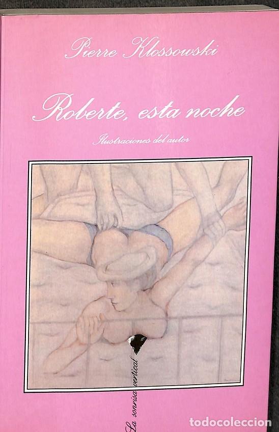 Libros de segunda mano: ROBERTE, ESTA NOCHE - KLOSSOWSKI, PIERRE - TUSQUETS - 1997 - LA SONRISA VERTICAL