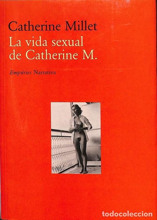 Libri di seconda mano: LA VIDA SEXUAL DE CATHERINE M. - MILLET, CATHERINE - EMPURIES NARRATIVA - 2001